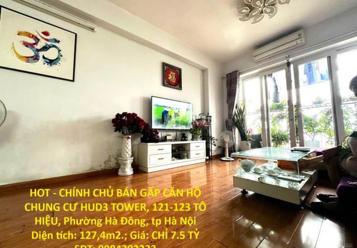 HOT - CHÍNH CHỦ BÁN GẤP CĂN HỘ CHUNG CƯ HUD3 TOWER, 121-123 TÔ HIỆU, Phường Hà Đông, tp Hà Nội