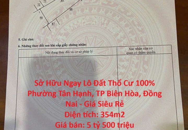 Sở Hữu Ngay Lô Đất Thổ Cư 100% Phường Tân Hạnh, TP Biên Hòa, Đồng Nai - Giá Siêu Rẻ