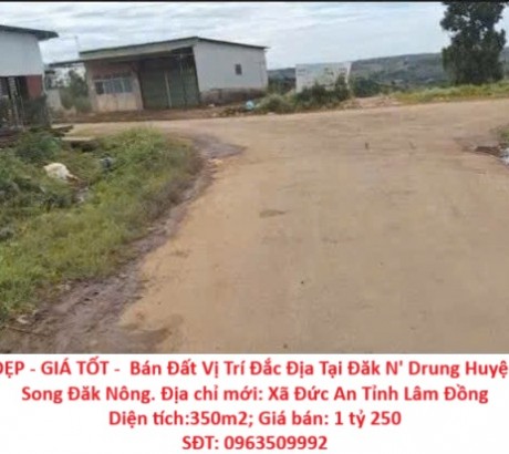 ĐẤT ĐẸP - GIÁ TỐT - Bán Đất Vị Trí Đắc Địa Tại Đăk N' Drung Huyện Đăk Song Đăk Nông