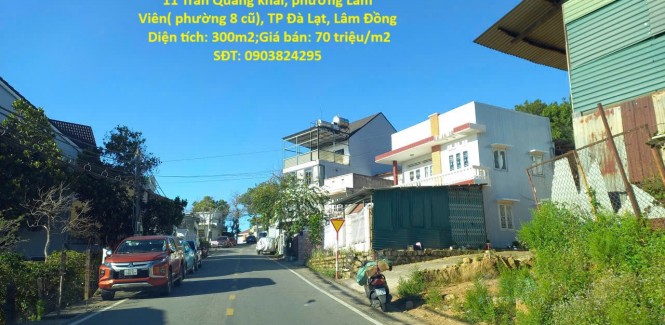 ĐẤT ĐẸP – GIÁ TỐT – CHÍNH CHỦ CẦN BÁN Tại 11 Trần Quang khải, phường Lâm Viên( phường 8 cũ), TP Đà Lạt