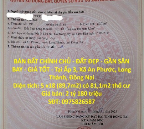 BÁN ĐẤT CHÍNH CHỦ - ĐẤT ĐẸP - GẦN SÂN BAY - GIÁ TỐT - Tại khu trung tâm Long Thành, Đồng Nai.