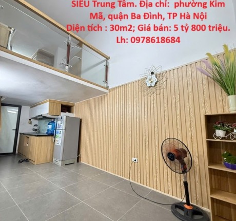 CHÍNH CHỦ CẦN BÁN NHANH – NHÀ KIM MÃ, quận BA ĐÌNH, HÀ NỘI – VỊ TRÍ SIÊU Trung Tâm