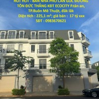 HOT HOT - BÁN NHÀ PHỐ CĂN GÓC ĐƯỜNG TÔN ĐỨC THẮNG KĐT ECOCITY P.tân an, TP.Buôn Mê Thuột, đăk lăk
