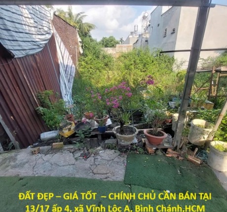 ĐẤT ĐẸP – GIÁ TỐT – CHÍNH CHỦ CẦN BÁN TẠI 13/17 ấp 4, xã Vĩnh Lộc A, Bình Chánh, HCM