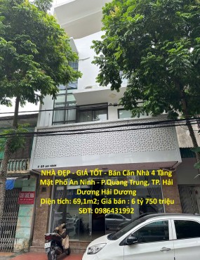 NHÀ ĐẸP - GIÁ TỐT - Bán Căn Nhà 4 Tầng Mặt Phố An Ninh - P.Quang Trung, TP. Hải Dương Hải Dương