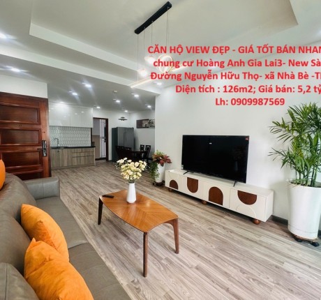 CĂN HỘ VIEW ĐẸP - GIÁ TỐT BÁN NHANH căn chung cư Hoàng Anh Gia Lai3- New Sài Gòn huyện Nhà Bè, TPHCM