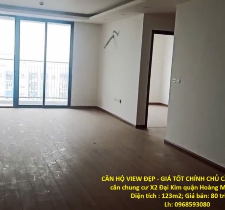 CĂN HỘ VIEW ĐẸP - GIÁ TỐT CHÍNH CHỦ CẦN BÁN NHANH căn chung cư X2 Đại Kim quận Hoàng Mai, Tp Hà Nội