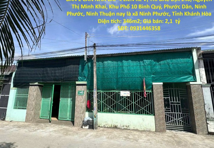 BÁN 2 CĂN NHÀ CẤP 4 LIỀN KỀ VỊ TRÍ ĐẮC ĐỊA Khu Phố 10 Bình Quý, Phước Dân, Ninh Phước - Ninh thuận