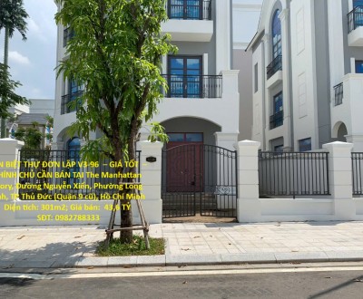 BÁN BIỆT THỰ ĐƠN LẬP V3-96  – GIÁ TỐT  – CHÍNH CHỦ CẦN BÁN TẠI The Manhattan Glory, Đường Nguyễn Xiển