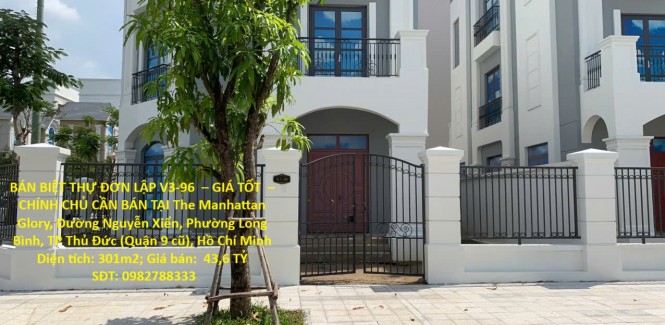 BÁN BIỆT THỰ ĐƠN LẬP V3-96 – GIÁ TỐT – CHÍNH CHỦ CẦN BÁN TẠI The Manhattan Glory, Đường Nguyễn Xiển
