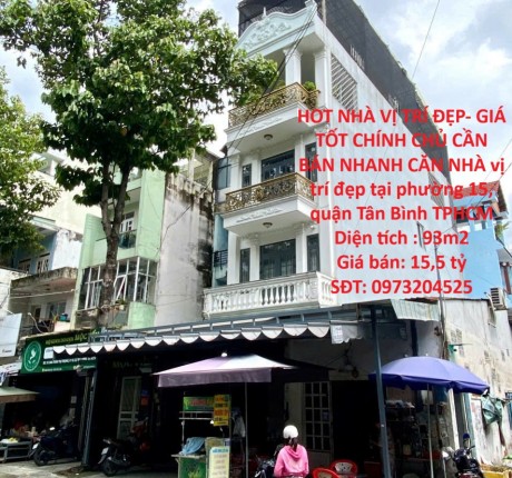 HOT NHÀ VỊ TRÍ ĐẸP- GIÁ TỐT CHÍNH CHỦ CẦN BÁN NHANH CĂN NHÀ vị trí đẹp tại quận Tân Bình, TPHCM
